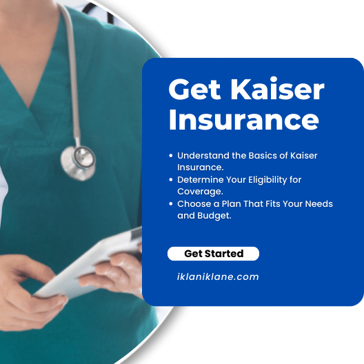 Get Kaiser Insurance